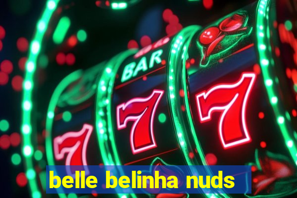 belle belinha nuds